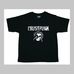 Crust Punk  detské tričko 100%bavlna Fruit of The Loom